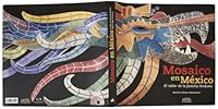 Mosaico en Mexico/ Mosaics in Mexico: El Taller De La Familia Perdomo 9706831495 Book Cover