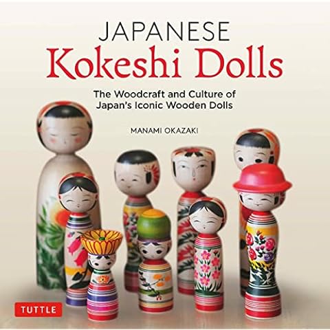 Japanese Kokeshi Dolls: The Woodcraft and Culture of Japan's Iconic Wooden Dolls Cover