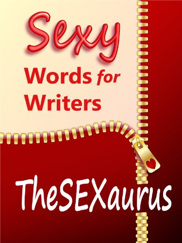 TheSEXaurus: Sexy Words for Writers