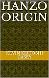  Hanzo Origin (English Edition)