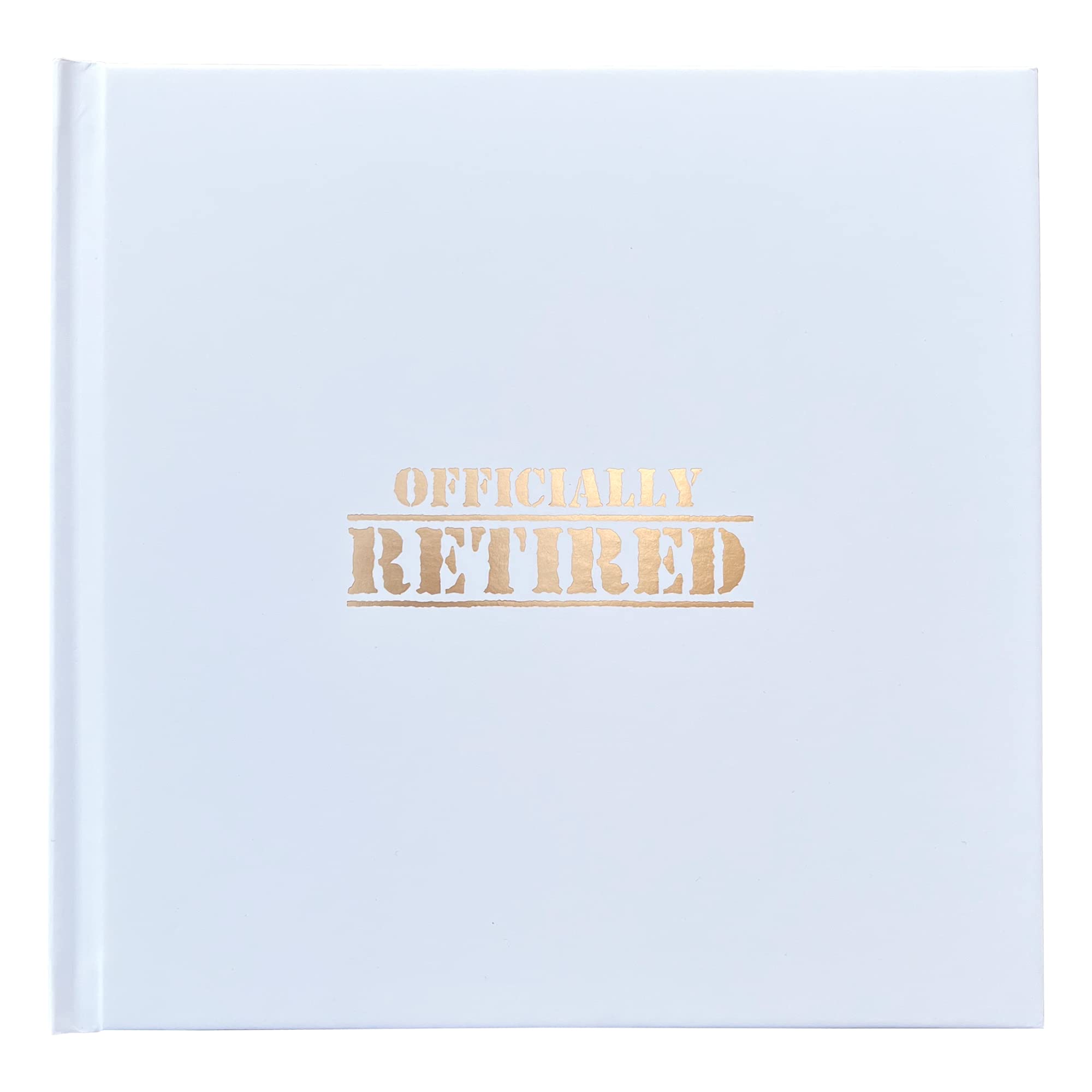 "Officially Retired" Guestbook - Great Keepsake Gift for The Retiree - Ideal for Retirement Parties/Gifts