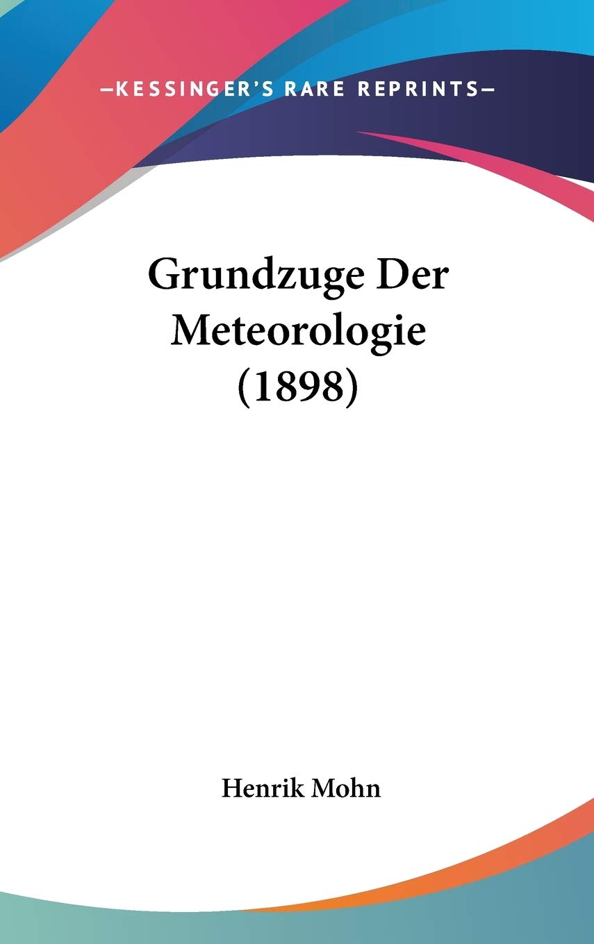 Grundzuge Der Meteorologie (1898)