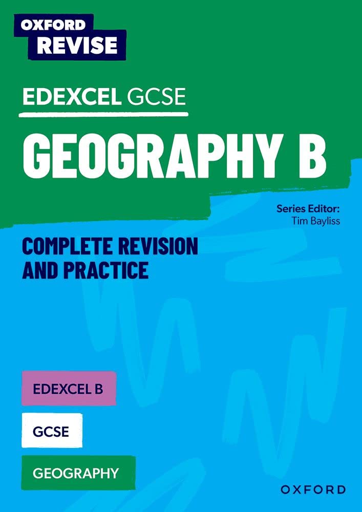Edexcel B GCSE Geography Complete Revision and Practice (Oxford Revise