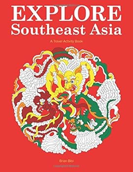 Paperback Explore Southeast Asia: A Travel Activity Book for Kids (Explore Books) Book