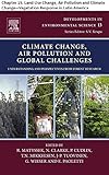  Climate Change, Air Pollution and Global Challenges: Chapter 19. Land Use Change, Air Pollution and Climate Change—Vegetation Response in Latin America ... Science Book 13) (English Edition)