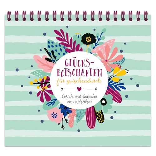 Preisvergleich Produktbild Glücksbotschaften für zwischendurch - Sprüche und Gedanken zum Wohlfühlen: Spiralaufsteller mit 62 Glücksbotschaften