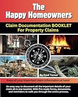 The Happy Homeowners Property Claim Documentation BOOKLET: Keep all your important property claim Information at hand in one organized booklet B0F676MQPT Book Cover