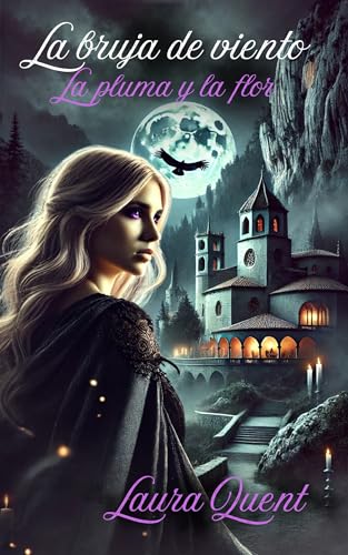 La bruja de viento: La pluma y la flor (Saga brujas contemporáneas nº 4)