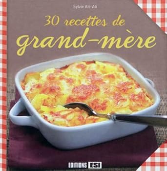 Paperback 30 recettes de grand-mère (French Edition) [French] Book