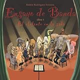  Ensayo de banda - Libro 1. El elefante en la sala: La historia inspiradora de lo que pasa cuando le das un trombón a un tímido elefante y de como un ave sabia le ayuda a descubrir su talento