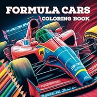 Formula Racing Cars Coloring Book: 50 Full Page Illustrations featuring Fast Circuit Racing Formula Cars and Motorsport Scenes For Ages 9 years to Adult (Sports Cars Coloring Books) B0C1DN8XRY Book Cover