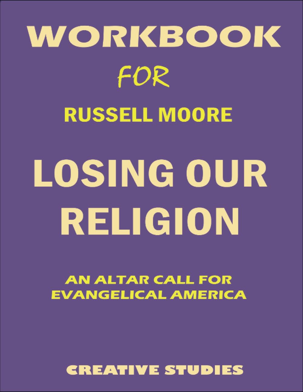 Workbook for Russell Moore Losing Our Religion