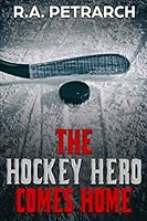 The Hockey Hero Comes Home 1520483481 Book Cover