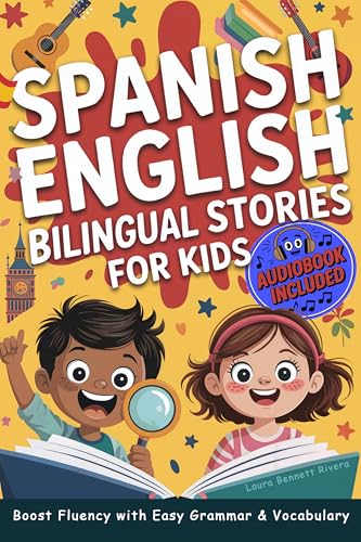 Spanish-English Bilingual Short Stories for Kids: Discover 5-Minute Adventures to Spark Curiosity, Build Daily Reading Habits, and Help Your Child Become ... – Bonus Learning Pack (English Edition)