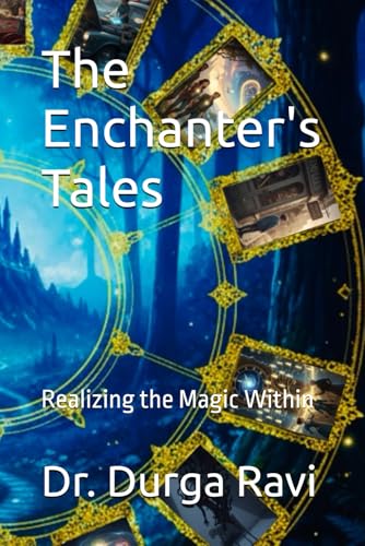 The Enchanter's Tales: Realizing the Magic Within