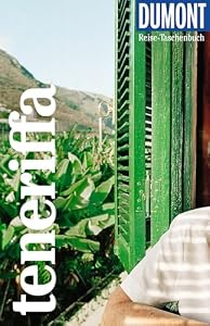 DUMONT Reise-Taschenbuch Reiseführer Teneriffa: Reiseführer plus Reisekarte. Mit individuellen Autorentipps und vielen Touren.