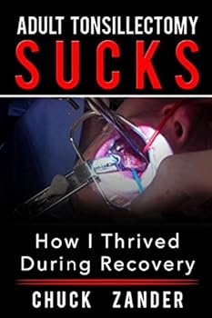 Paperback Adult Tonsillectomy Sucks: How I Thrived During Recovery Book