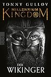 Millennium Kingdom. Der Wikinger - Tonny Gulløv Übersetzer: Justus Carl, Frank Zuber 