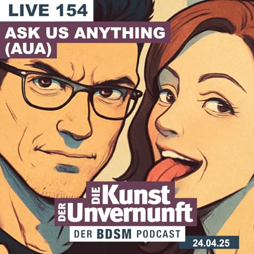 Unvernunft Live 154 - Ask us Anything (AuA) Titelbild
