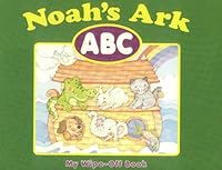 Noah's Ark ABC (My Wipe-Off Book) 0785351019 Book Cover