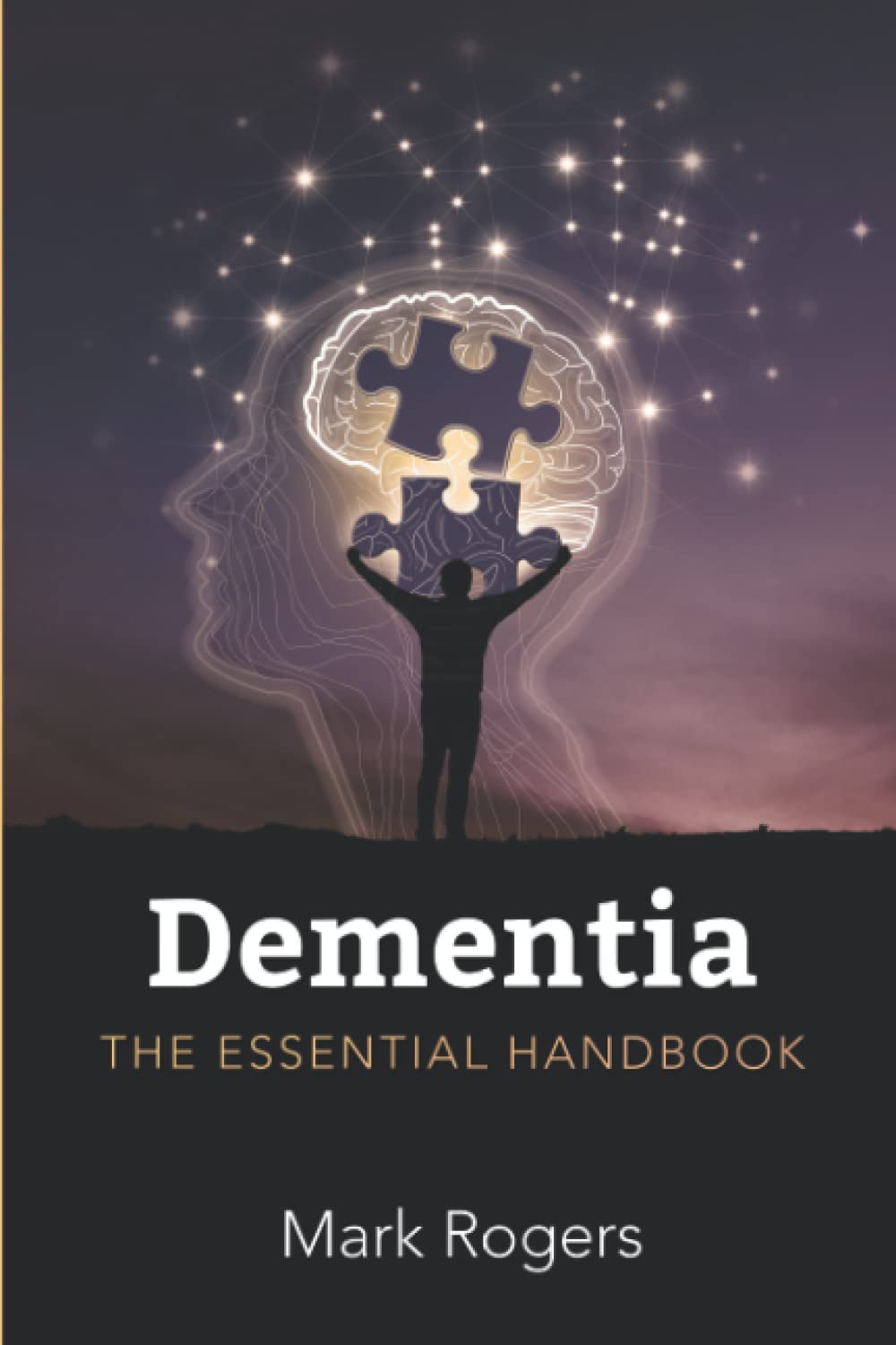 Dementia- The Essential Handbook