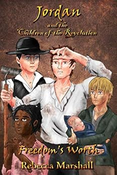 Jordan and the Children of the Revolution: Freedom's Worth - Book #2 of the Jordan and the Children of the Revolution