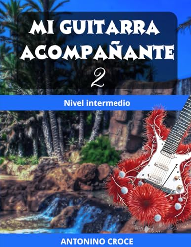Mi Guitarra Acompañante 2: Niven intermedio