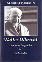 Walter Ulbricht: Eine neue Biographie 3320018868 Book Cover