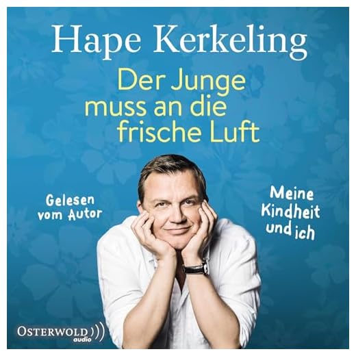 Der Junge muss an die frische Luft: Meine Kindheit und ich