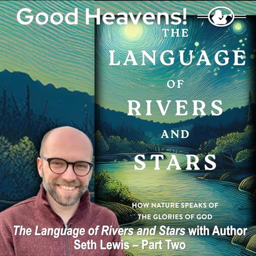 The Language of Rivers and Stars with Author Seth Lewis - Part 2 Podcast Por arte de portada