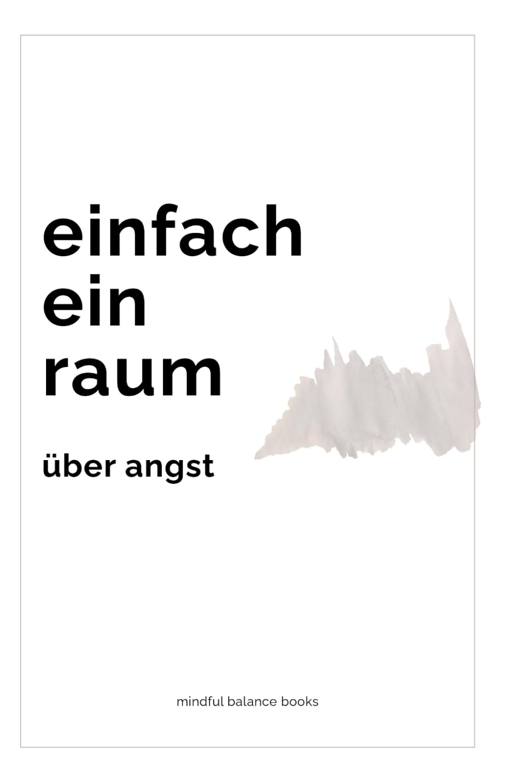 einfach ein raum: über angst