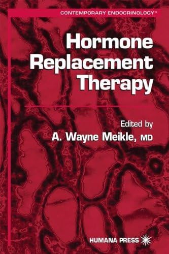 Hormone Replacement Therapy (Contemporary Endocrinology Book 13)
