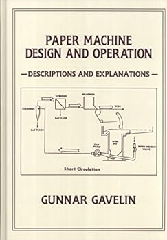 Hardcover Paper Machine Design and Operation: Descriptions and Explanations Book