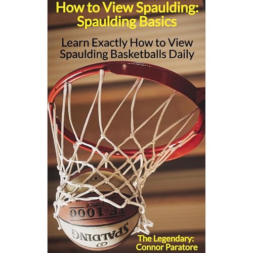How to View Spaulding: Spaulding Basics | Connor Paratore episode artwork