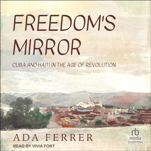 Ada Ferrer's Freedom's Mirror episode artwork