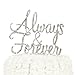 Ella Celebration Always and Forever Wedding Cake Topper, Silver Romantic Rhinestone Decoration (Always & Forever) (Silver)