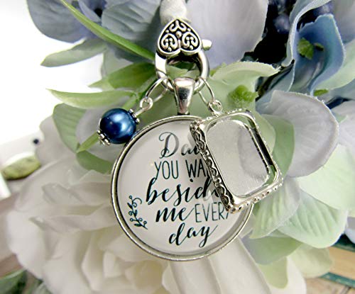Bridal Bouquet Charm Dad You Walk Beside Me White Blue Wedding Pendant Father Memorial Photo Silver Finish Jewelry