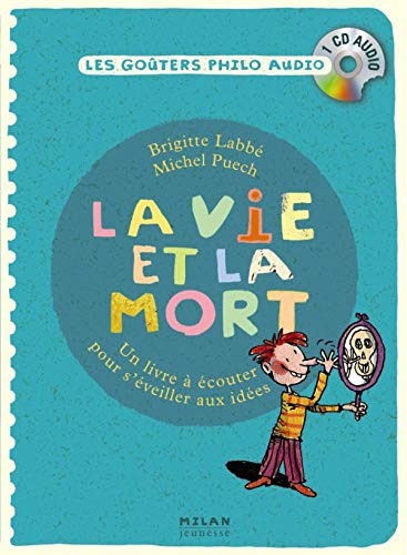 VIE ET LA MORT (LA) : UN LIVRE À ÉCOUTER POUR S'ÉVEILLER AUX IDÉES [Paperback]