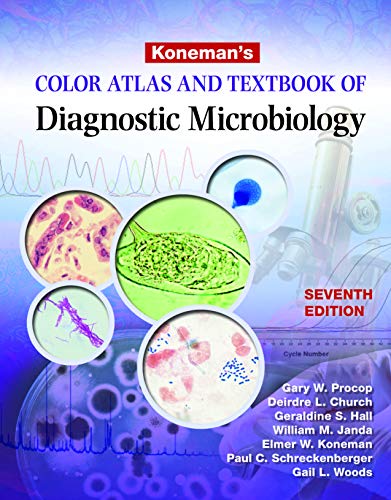 Koneman's Color Atlas and Textbook of Diagnostic Microbiology
