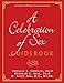 A Celebration of Sex Guidebook