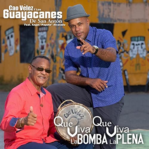 Que Viva la Bomba Que Viva la Plena