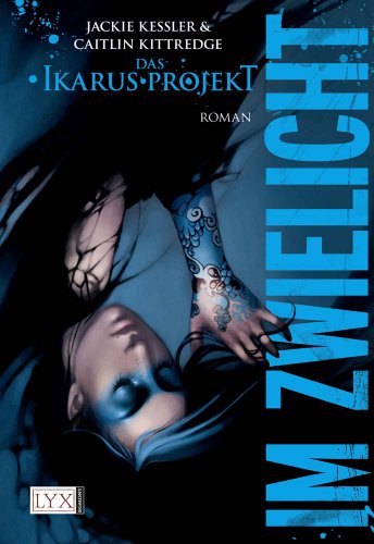 Preisvergleich Produktbild Das Ikarus-Projekt: Im Zwielicht