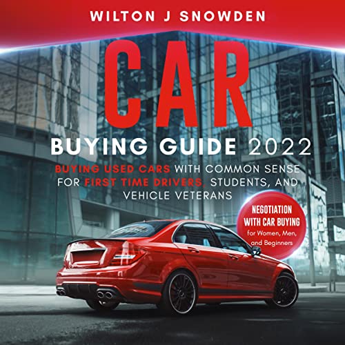 Car Buying Guide 2022 Buying Used Cars with Common Sense for First