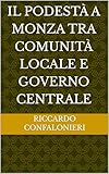 podestaria webcam  Il Podestà a Monza tra comunità locale e governo centrale