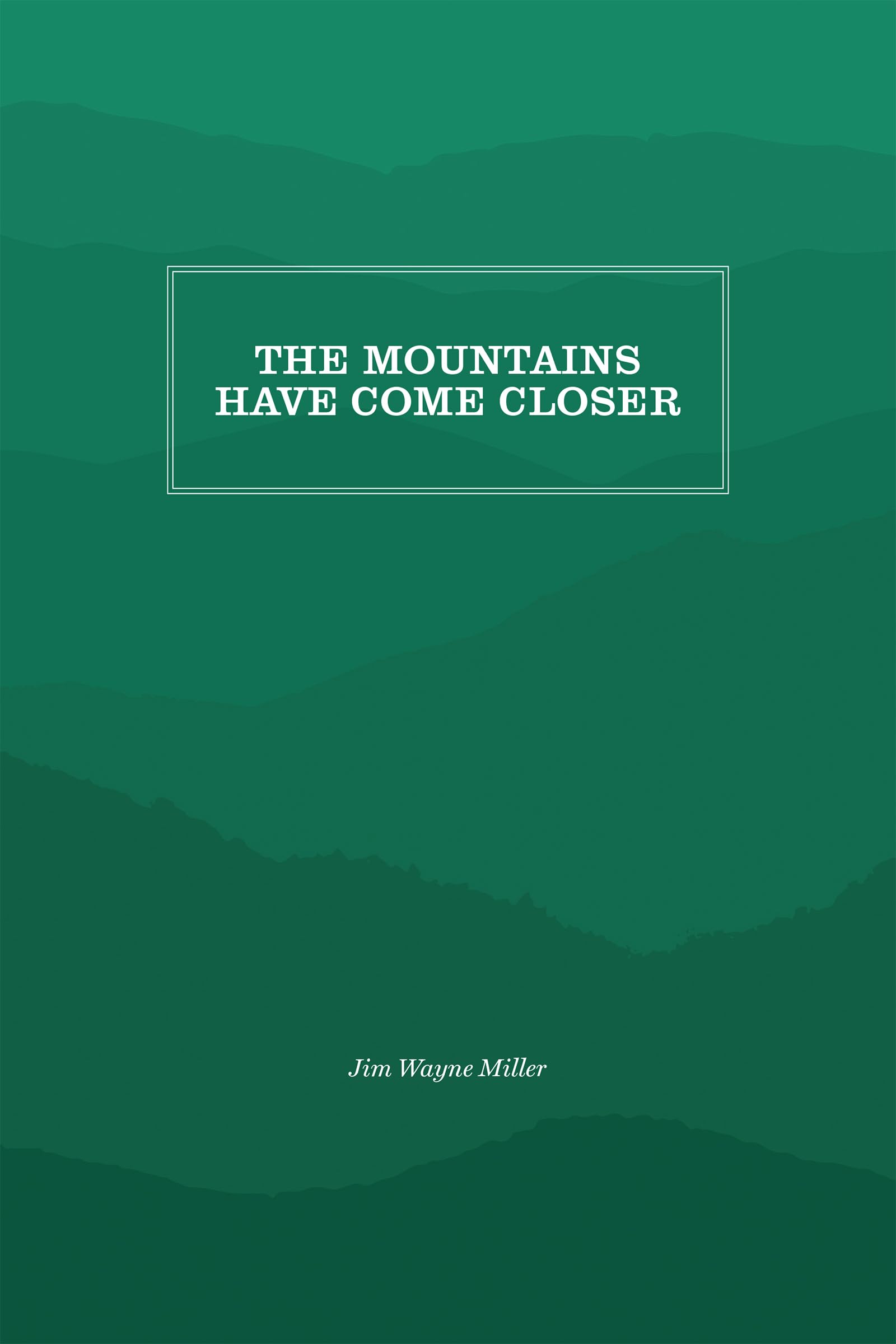 The Mountains Have Come Closer