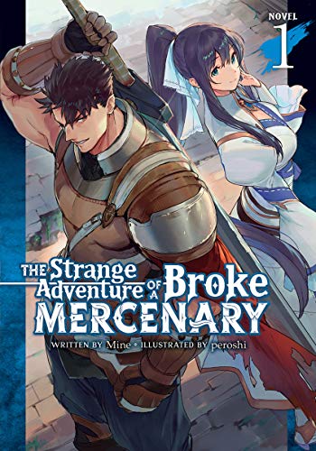 The Strange Adventure of a Broke Mercenary (Light Novel) Vol. 1 (English Edition)