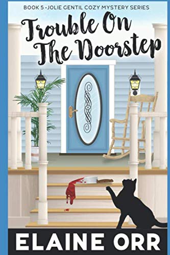 Trouble on the Doorstep (Jolie Gentil Cozy Mystery Series Book 5)