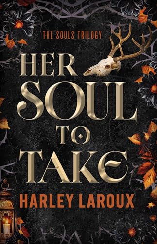 Her Soul To Take: Volume 1 (Souls Trilogy)