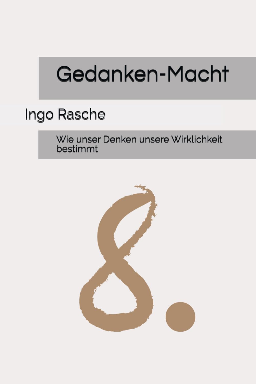 Gedanken-Macht: Wie unser Denken unsere Wirklichkeit bestimmt