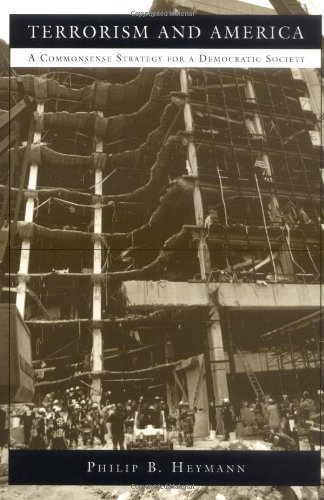 Terrorism and America: A Commonsense Strategy for a Democratic Society (BCSIA Studies in International Security)